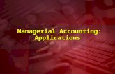 Managerial Accounting: Applications