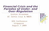 Financial Crisis and the Paradox of Under- and Over-Regulation