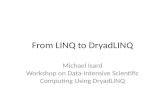 From LINQ to  DryadLINQ