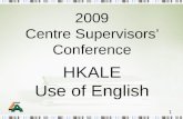 2009 Centre Supervisors’ Conference HKALE Use of English