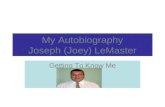 My Autobiography Joseph (Joey) LeMaster