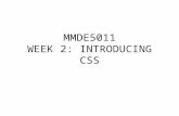 MMDE5011 WEEK 2: INTRODUCING CSS