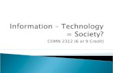 Information – Technology = Society?