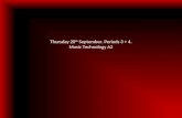 Thursday 20 th  September. Periods 3 + 4. Music Technology A2