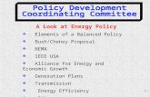 A Look at Energy Policy    Elements of a Balanced Policy    Bush/Cheney Proposal    NEMA