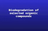 Biodegradation of selected organic compounds