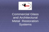 Commercial Glass and Architectural Metal  Restoration Systems