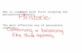 Who is credited with first studying the persuasive appeals?