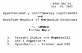 Present Status and Hyperball2   DAY-1 experiment   Hyperball-J – Readout and DAQ