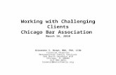 Working with Challenging Clients Chicago Bar Association  March 16, 2010