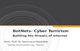 BotNets- Cyber Torrirism Battling the threats of internet