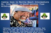 Coming Soon to Myrtle Beach Intermediate  Mr. Ivey Hayes  a local painter from Wilmington N.C