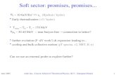 Soft sector: promises, promises...