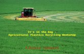 It’s in the Bag - Agricultural  Plastics Recycling Workshop