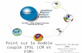 Point sur le modèle couplé IPSL (CM et ESM)