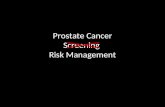 Prostate Cancer Screening  Risk Management