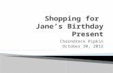 Shopping for  Jane’s Birthday Present
