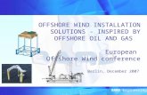OFFSHORE WIND INSTALLATION SOLUTIONS - INSPIRED BY OFFSHORE OIL AND GAS   European