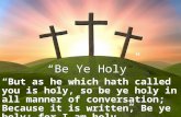 “Be Ye Holy”