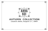 AUTUMN  COLLECTION Launch date; August 1 st , 2007
