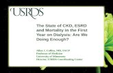 The State of CKD, ESRD  and Mortality in the First Year on Dialysis: Are We Doing Enough?