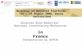 Disaster Risk Reduction  National Coordinating Mechanisms in France Presentation by AFPCN