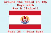 Around the World in 106 Days with Ray & Claire!! Part  28  – Bora Bora