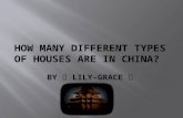 How many different types of houses are in China?  By    Lily-grace