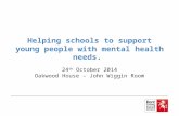 Helping schools to support young people with mental health needs.