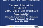 Just Who is the Nebraska  Career Education Student?:  2009-2010 Descriptive Statistics