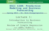 DSCI 5340: Predictive Modeling and Business Forecasting Spring 2013 – Dr. Nick Evangelopoulos