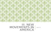 III. New Movements in America