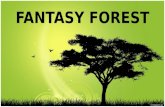 FANTASY FOREST