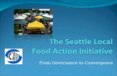 The Seattle  Local  Food  Action  Initiative