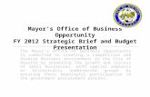 Mayor’s Office of Business Opportunity FY 2012 Strategic Brief and Budget Presentation