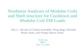 Nonlinear Analyses of Modular Coils and Shell structure for Cooldown and Modular Coil EM Loads