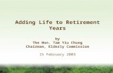 Adding Life to Retirement Years by The Hon. Tam Yiu Chung Chairman, Elderly Commission