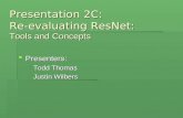 Presentation 2C:  Re-evaluating ResNet: Tools and Concepts