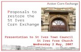 P roposals to  restore the  St Ives  Corn Exchange