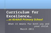 Curriculum for Excellence… …at Kirkhill Primary School