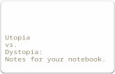 Utopia  vs.  Dystopia: Notes for your notebook.