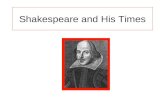 Shakespeare and His Times