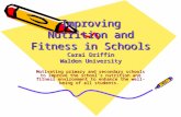 Improving Nutrition and Fitness in Schools Carai Driffin Walden University