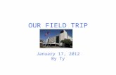 OUR FIELD TRIP