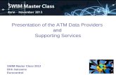 Presentation of the ATM Data Providers  and  Supporting Services