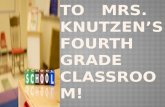 Welcome to   Mrs.  Knutzen’s  Fourth Grade Classroom!