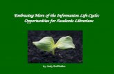 Embracing More of the Information Life Cycle:     Opportunities for Academic Librarians
