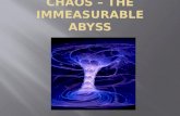 Chaos – the immeasurable abyss