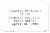 Security Protocols CS 136 Computer Security  Peter Reiher April 30, 2009