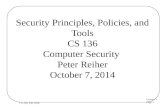 Security Principles, Policies, and Tools CS 136 Computer Security  Peter Reiher October 7, 2014